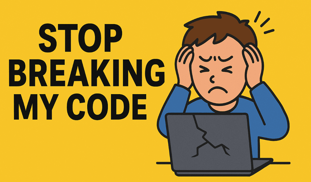 Stop Breaking My Code cover image